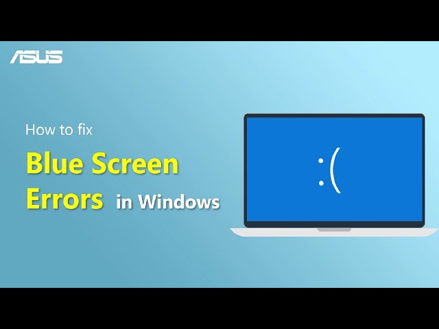 How to Fix Blue Screen Errors in Windows?   | ASUS SUPPORT