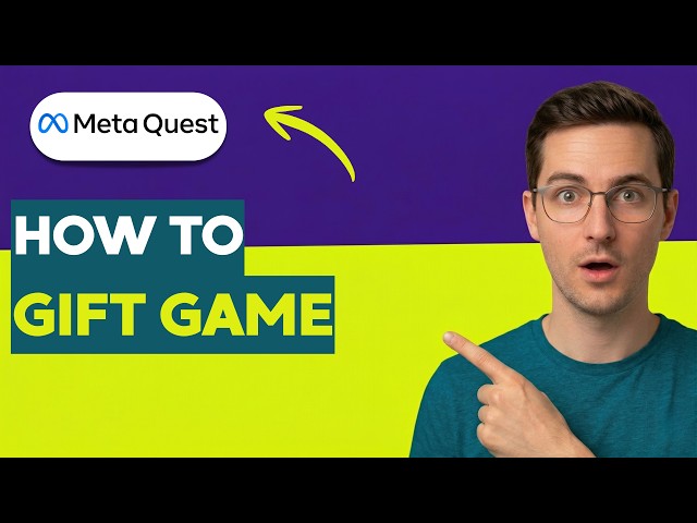 How to Gift Game on Meta Quest Store [2026 Full Guide]