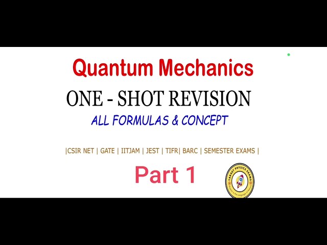 Quantum Mechanics One Shot | Formula Marathon (Part-1) | Exam Ready in 1 Hour