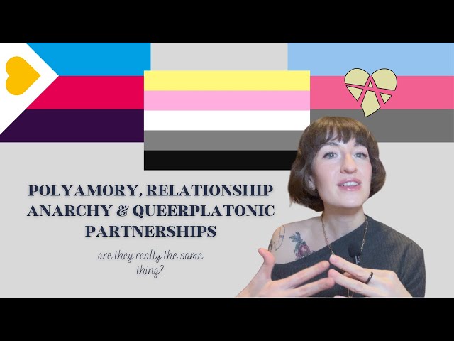 Polyamory, Relationship Anarchy & Queerplatonic Partnerships: Are They Really the Same Thing?