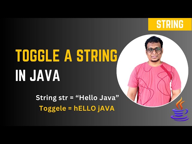 Java Program to Toggle Each Character in a String | Java Interview Question