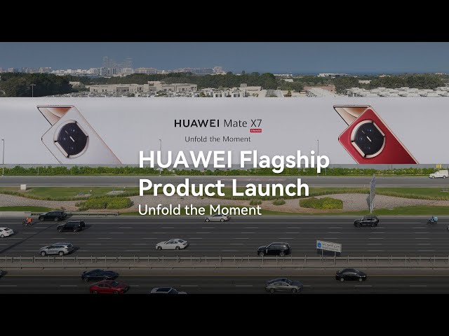 HUAWEI Flagship Product Launch - Unfold the Moment