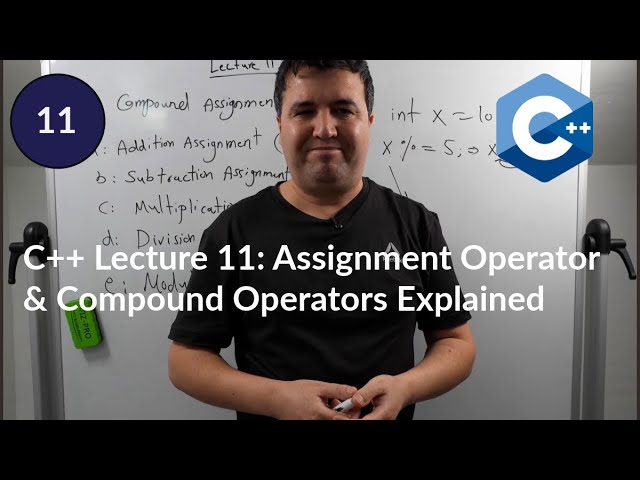 C++ Lecture 11: Assignment & Compound Assignment Operators in C++ | (+=, -=, =, /=, %=)