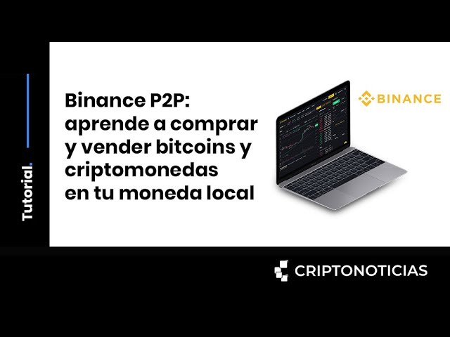 Cómo comprar y vender bitcoins y criptomonedas en Binance P2P