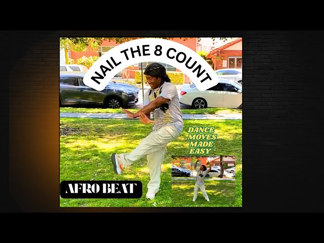 Beginner Dance Tutorial -Nail The 8 Count: "Afrobeat" Routine #2 Dance Moves Made Easy!
