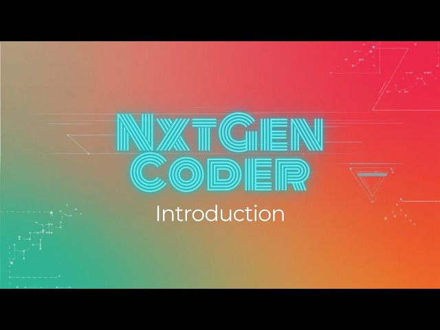 Meet NxtGen Coder ⚡ Learn • Build • Innovate