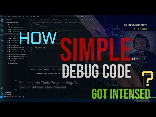 Simple Debug Code Got Intensed | Python Mastery Ep 006 | 2024-2025 @ikhomkodes3466