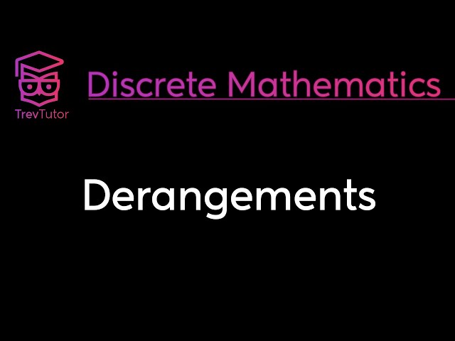 [Discrete Mathematics] Derangements