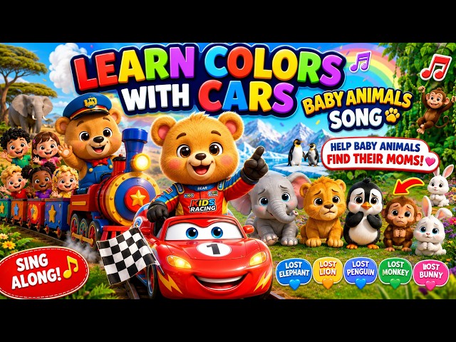 Learn Colors with Cars & Baby Animals Song 🐻🚗 | Help Baby Animals Find Their Moms! | Toddler Songs