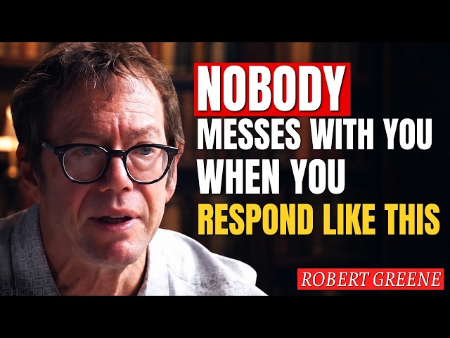 10 Smart Responses That Instantly Disarm Toxic People | Robert Greene Motivational Speech