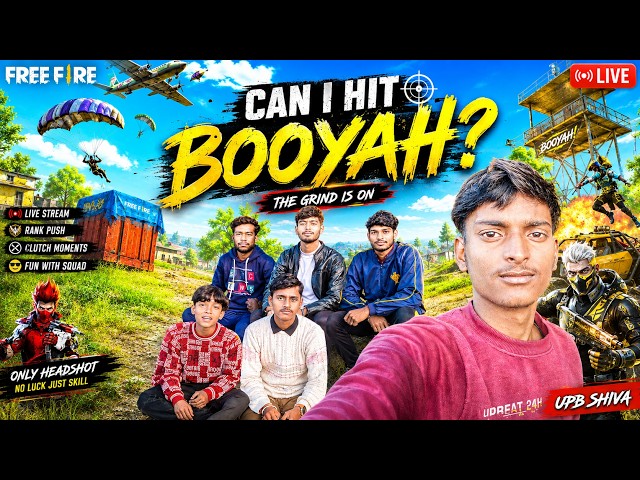 🔥 CAN I HIT BOOYAH? | FREE FIRE LIVE | THE GRIND IS ON | UPB SHIVA
