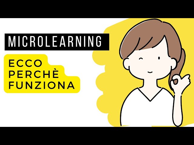 Microlearning: ecco perché funziona