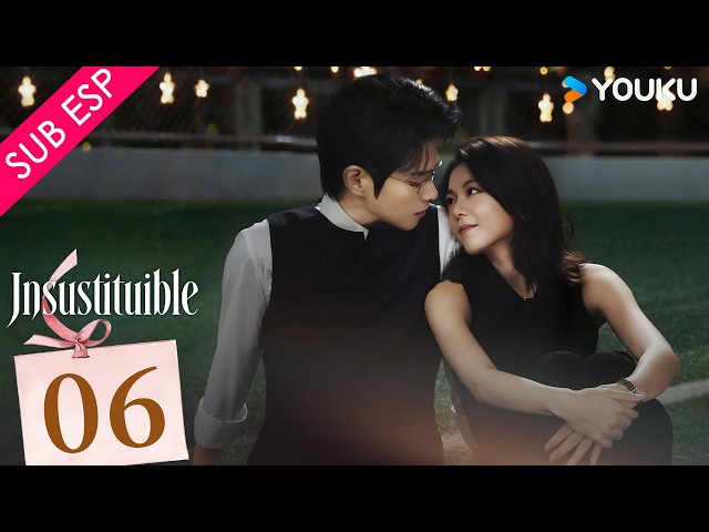 Episodio 06 | Insustituible (Irreplaceable) | Zhao Jinmai y Wei Daxun | YOUKU Spanish