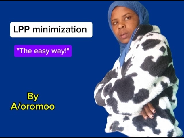 Master LPP Minimization in 5 minutes | Afaan oromoo