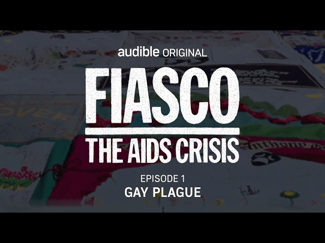 Fiasco: The AIDS Crisis | Episode 1 | Gay Plague
