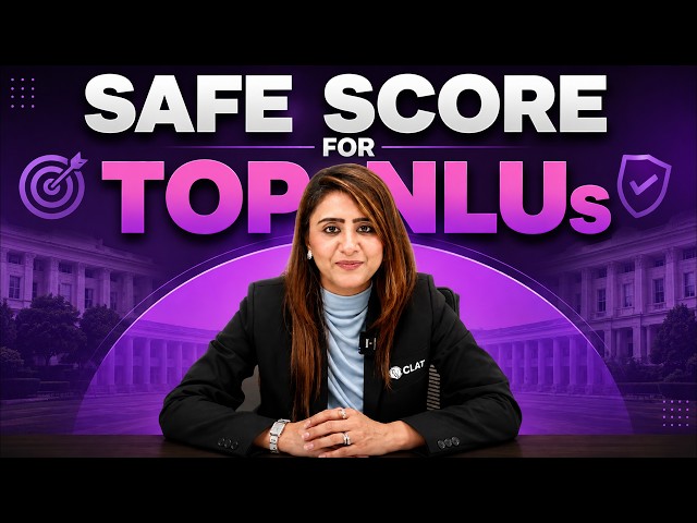 CLAT Safe Score? How Many Marks Do You Really Need for Top NLUs?