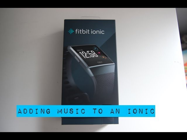How to add music to a Fitbit Ionic (Tutorial)