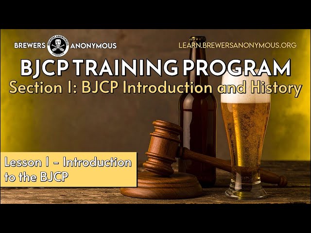 BJCP Training: Section 1 BJCP Introduction and History - Lesson 1 Introduction to the BJCP