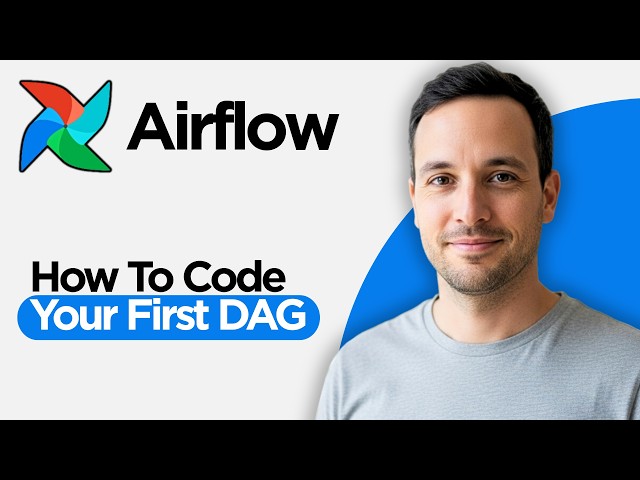 How to Code your First DAG in Apache Airflow DAG (2026 Beginner's Guide)