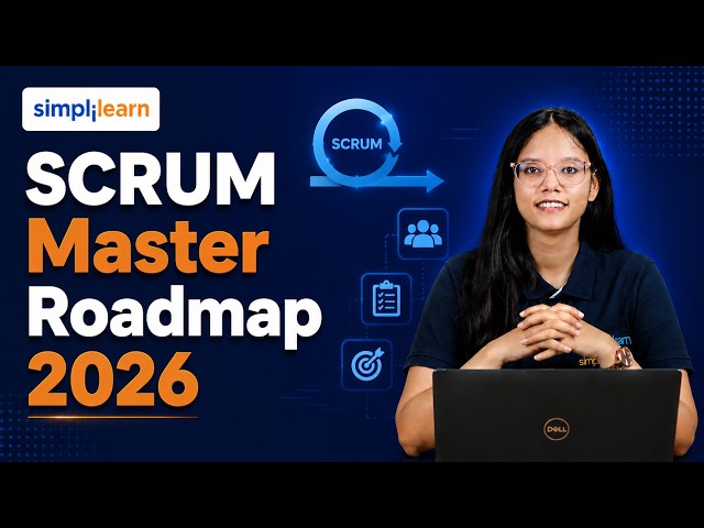 SCRUM Master Roadmap 2026 | How To Become A SCRUM Master In 2026 | SCRUM Master Skills | Simplilearn