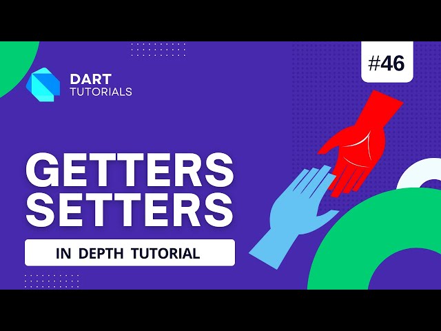 Getters and Setters in Dart | Dart getter and setter | Dart Tutorial #47