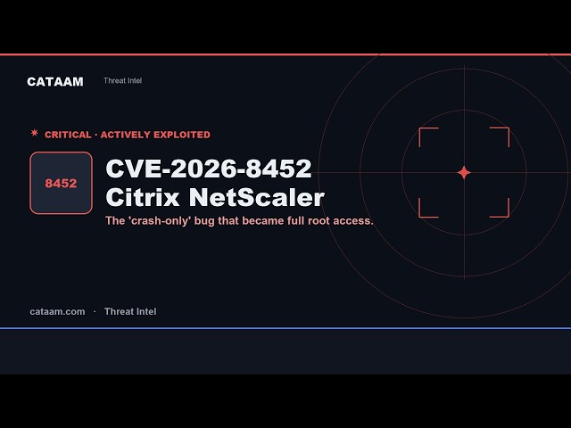 The Citrix NetScaler Flaw That Went From "Crash" to Root — CVE-2026-8452, Explained