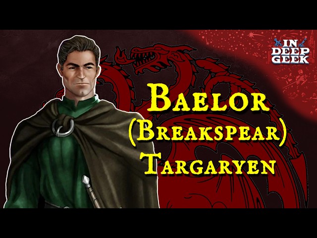 Who was Baelor Breakspear?
