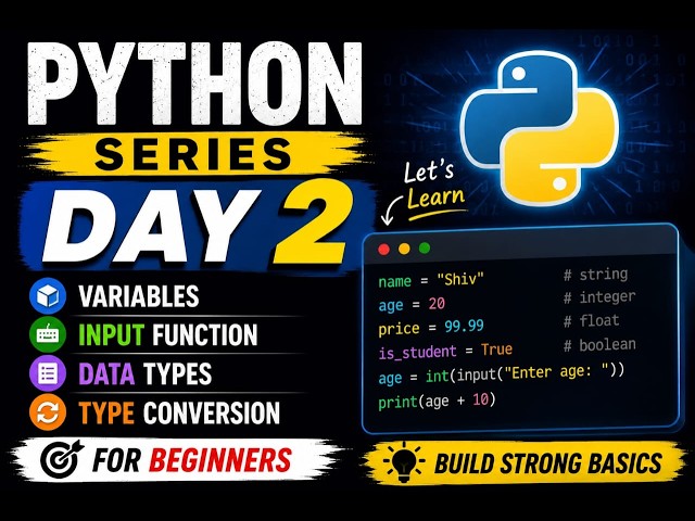 Python Series Day 2 | Variables, Data Types & Input Function in Python | Python for Beginners