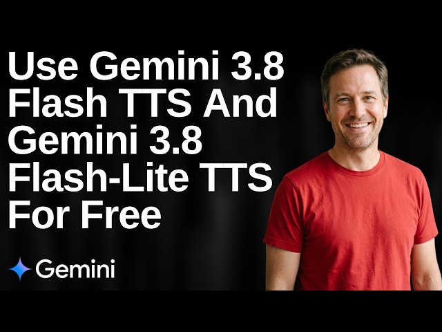 How To Use Gemini 3.8 Flash TTS And Gemini 3.8 Flash-Lite TTS For Free (Easy Guide)