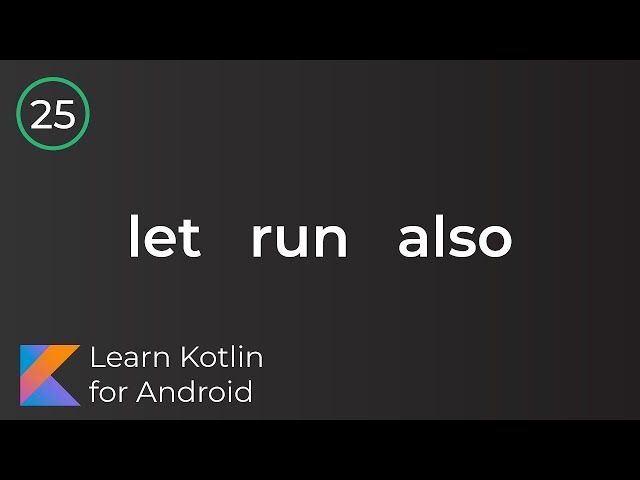 Android Development for Beginners - Let, Run, Also...  Lesson 25