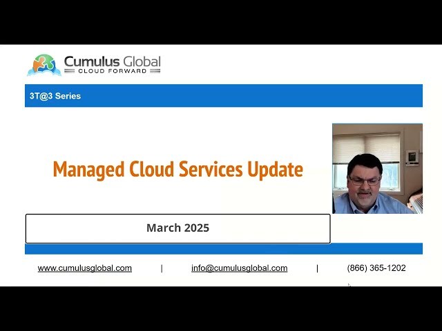 Managed Cloud Services Update (3T@3 Series - Mar 2025)