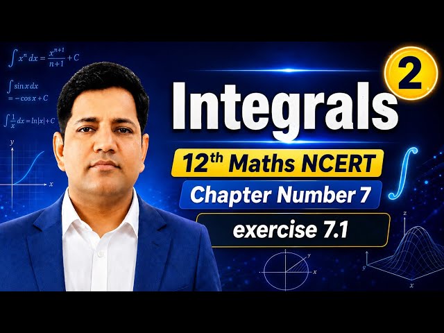 Integrals | Class 12 Maths NCERT | Chapter 7 | Exercise 7.1 | Complete Solutions | Hindi