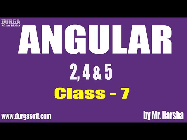 Learn Angular 2,4,5 Online Training | Class - 7 | by Harsha Sir