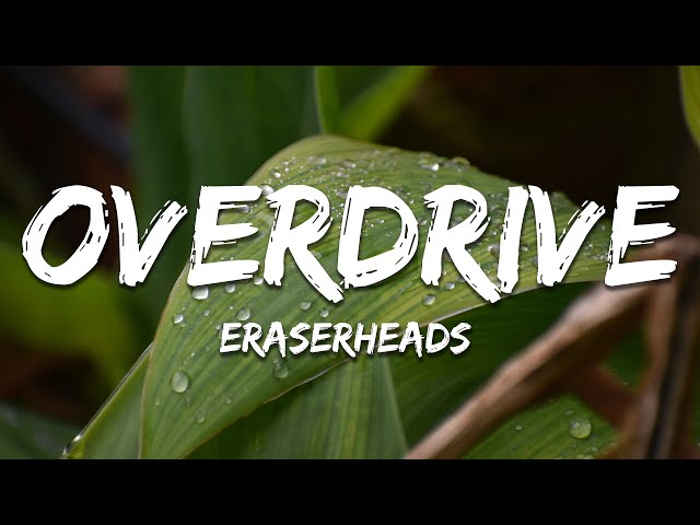 Eraserheads - Overdrive (Lyrics)