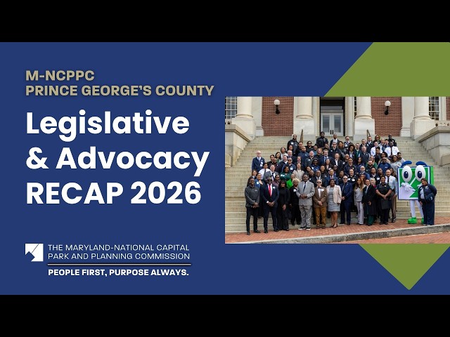 M-NCPPC Prince George’s County 2026 Legislative and Advocacy Wrap Up