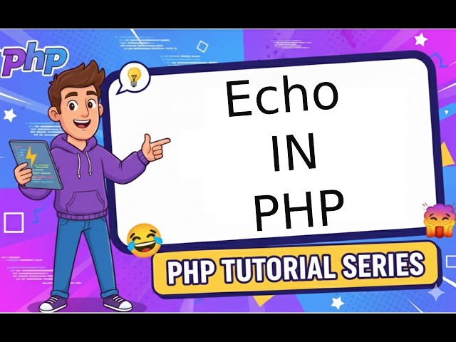 Lesson 3 | PHP echo() Tutorial 2026 | Animated & Fun Output Basics