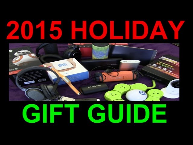 2015 Christmas Holiday Gift Guide Best Electronics and Gadgets Great Ideas Tech Geeks & All