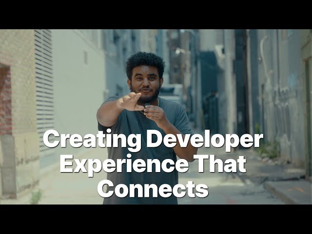From Code to Content: Building Developer Experience That Connects