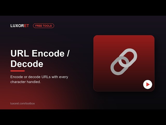 URL Encode / Decode , Free Luxoret Tool