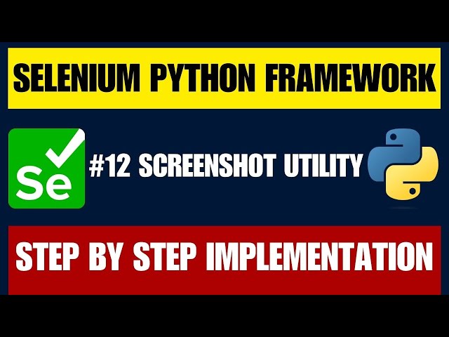Selenium with Python Framework #12 | Implement Screenshot Utility