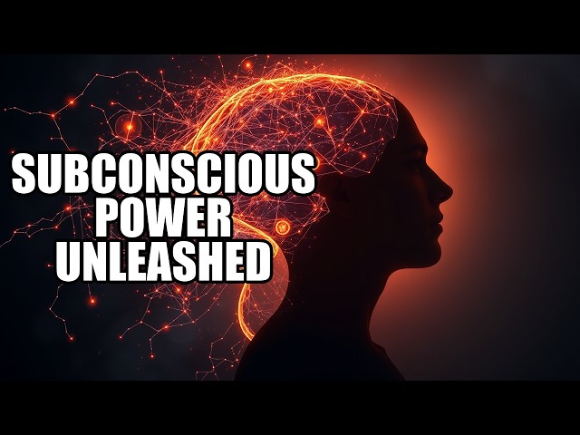 Unleashing the Untapped Power of Your Subconscious Mind