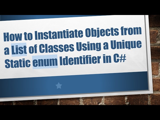 How to Instantiate Objects from a List of Classes Using a Unique Static enum Identifier in C#
