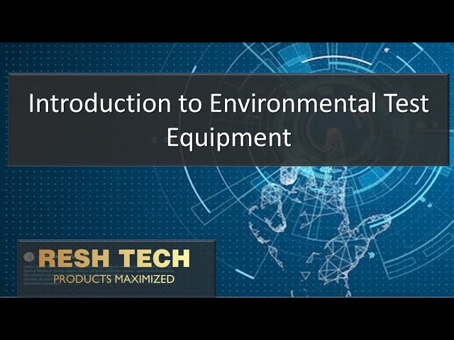 Introduction to Environmental Test Equipment