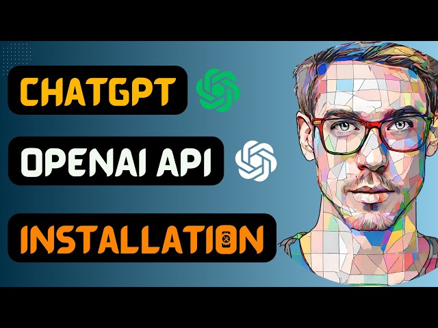 ChatGPT OpenAI API Installation Tutorial 2023