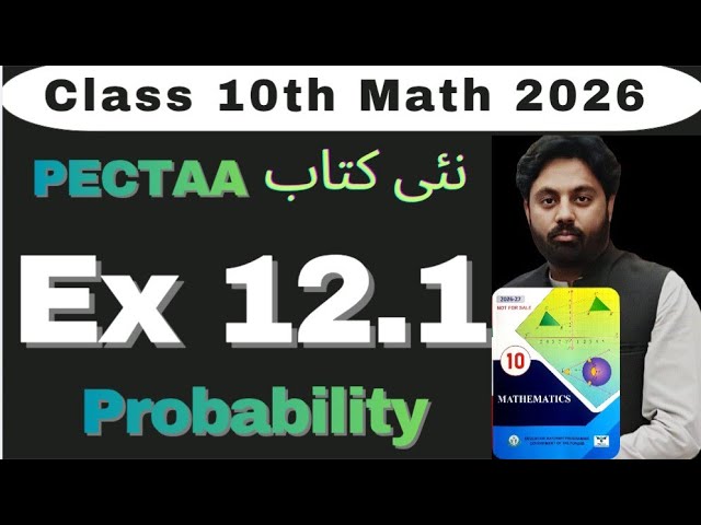 Exercise 12.1 Chapter 12 Class 10th Math New Book PECTAA || Punjab Board Math || Probability 