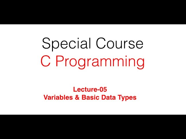 Variables & Basic Data Types - Lecture-05 | C programming Course | #Tutorials