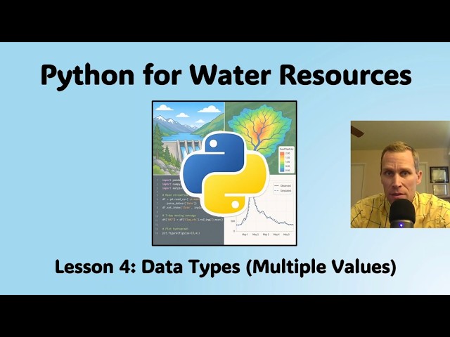 Python for Water Resources Lesson 4 - Data Types (Multiple Values)