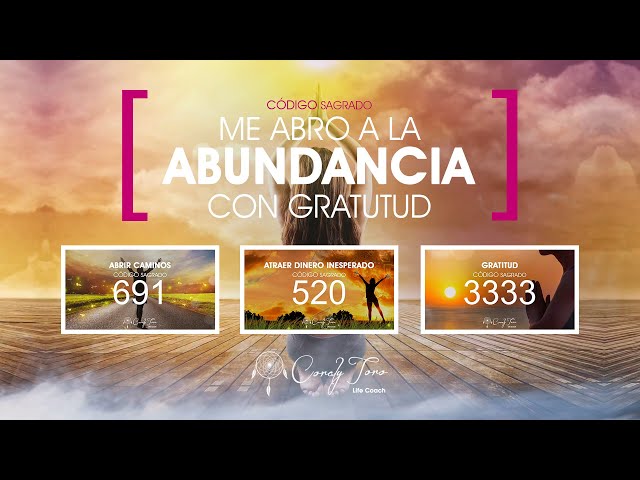 Me abro a la ABUNDANCIA en Agradecimiento - Secuencias con los Códigos Sagrados 691🔥 520🔥 3333🔥