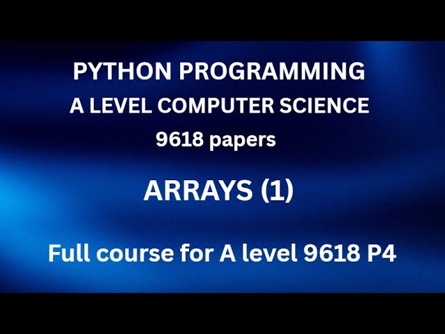 Python - A Level Computer Science(9618) - Arrays(1)
