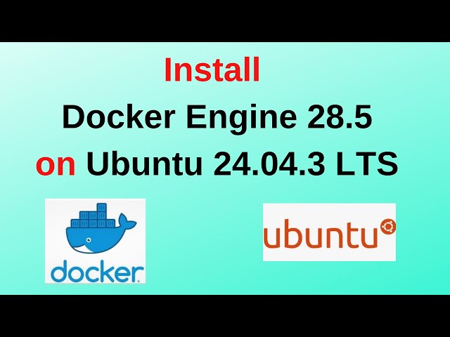EASY Method to Install Docker Engine Latest Version 28.5 on Ubuntu 24.04.3 LTS 💡
